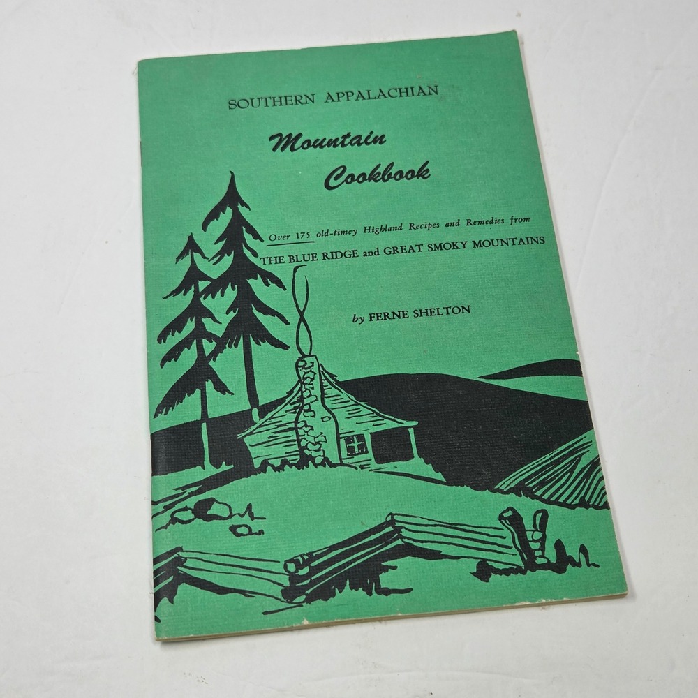 Southern Appalachian Mountain Cookbook Ferne Shelton 1964 Blue Ridge Smoky Mtn
